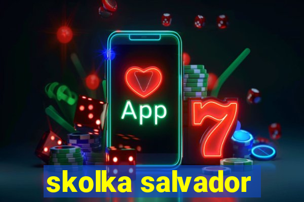 skolka salvador